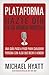 Plataforma: Hazte oír en un mundo ruidoso (Spanish Edition)