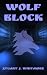 Wolf Block by Stuart J. Whitmore