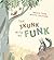 The Skunk With No Funk