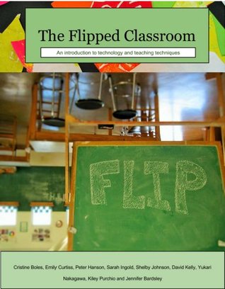 The Flipped Classroom: Introduction to Technology and Teaching Techniques (Kindle Edition)