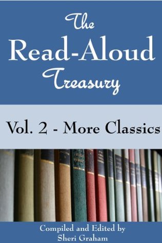 The Read-Aloud Treasury Vol. 2 - More Classics (Kindle Edition)
