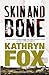 Skin and Bone: Anya Crichton Novel 3
