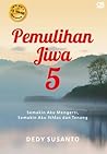 Pemulihan Jiwa 5:...