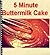 5 Minute Buttermilk Cake