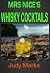 Mrs Nice Invites You For Whisky Cocktails