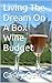 Living The Dream On A Box W...