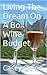 Living The Dream On A Box Wine Budget by Casey Quinn