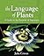 The Language of Plants by Julia Graves