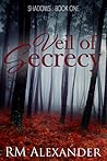 Veil of Secrecy by R.M. Alexander