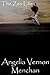 The ZEN Life by Angelia Vernon Menchan