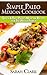 Simple Paleo Mexican Cookbook Quick & Easy Paleo Mexican Recipes for The Whole Family