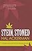 Stein, Stoned