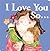 I Love You So... by Marianne Richmond I Love You So... by Marianne Richmond