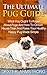 The Ultimate Guide To Pug: What Everybody Ought To Know About Pugs