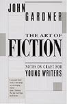 The Art of Fiction by John Gardner