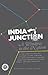 India Junction by Kartik Iyengar