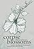 Corpse Blossoms, Vol. 1