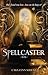 Spellcaster (A Spellbound Novel Book 2)