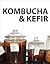 Kombucha And Kefir