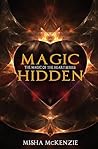 Magic Hidden by Misha McKenzie Magic Hidden by Misha McKenzie