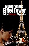 Murder on The Eiffel Tower by James "JJ" Jackson