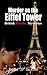 Murder on The Eiffel Tower Closed Case British Murder Mysteries (Closed Case, #3) by James "JJ" Jackson