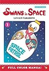 Swans in Space Volume 1 by Lun Lun Yamamoto