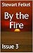 By the Fire: Issue 3