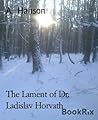 The Lament of Dr. Ladislav Horvath