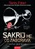 Sakrij me od zaborava by Tarryn Fisher