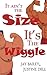 It Ain't the Size It's the Wiggle (Book #1)