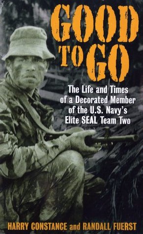 Good to Go: The Life And Times Of A Decorated Member of the U.S. Navy's Elite Seal Team Two (Kindle Edition)