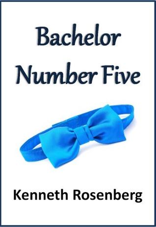 Bachelor Number Five (Bachelor Series, #1)