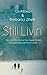 Still Livin' - The True Sto...