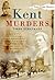 Kent Murders by Linda Stratmann