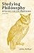 Studying Philosophy by John Arthur