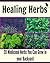 Healing Herbs: 20 Medicinal...