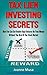 Tax Lien Investing Secrets:...