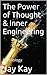 The Power of Thought & Inner Engineering: How Positive Thinking Shapes Your World