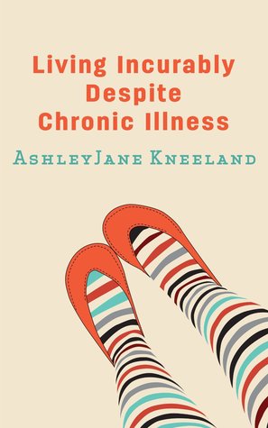 Living Incurably Despite Chronic Illness