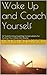 Wake Up and Coach Yourself by Doug Richardson