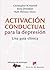 Activación conductual para la depresión: Una guía clínica (Spanish Edition)