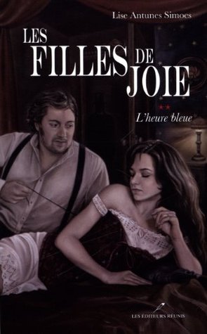 L'heure bleue (Les filles de joie, #2)