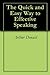 The Quick and Easy Way to Effective Speaking by Arthur Donald