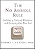The No Asshole Rule by Robert I. Sutton The No Asshole Rule by Robert I. Sutton