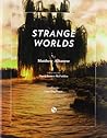 Matthew Albanese. Strange Worlds.