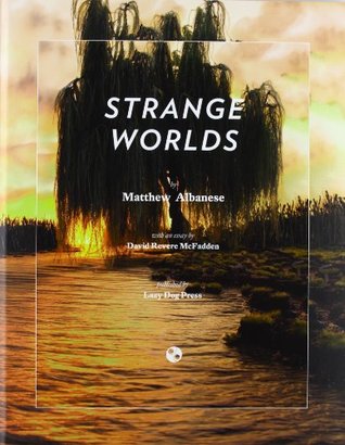 Matthew Albanese. Strange Worlds. (Hardcover)