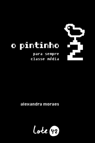 O Pintinho 2 - Para Sempre Classe Média (Unknown Binding)