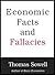 Economic Facts and Fallacies by Thomas Sowell Economic Facts and Fallacies by Thomas Sowell