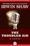 The Troubled Air:...